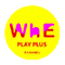 WHE Play